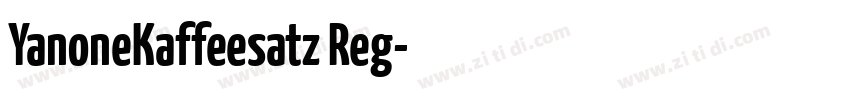 YanoneKaffeesatz Reg字体转换 YanoneKaffeesatz Reg字体转换